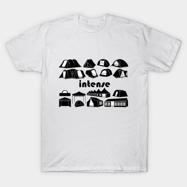 Intense / in tents T-Shirt by NewAmusements